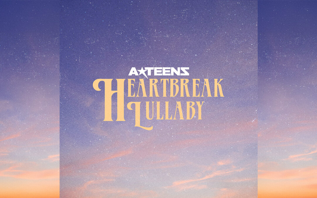 ¡Ya en tu plataforma favorita: “Heartbreak Lullaby” de A*Teens!