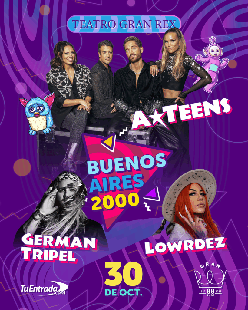 Buenos Aires 2000: A*Teens, Lowrdez y Germán Tripel. 30 de octubre de 2025 en el Gran Rex.